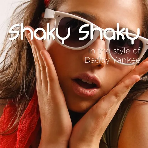 Karaoke Shaky Shaky by Daddy Yankee — sing along with lyrics on Singa