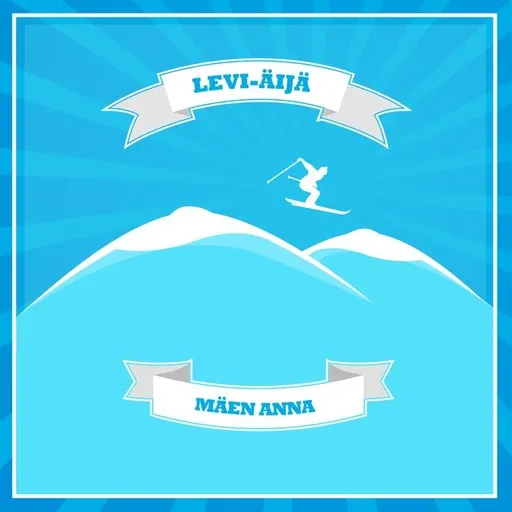 Karaoke Mäen Anna esittäjältä Levi-Äijä — laula mukana sanoituksilla Singassa