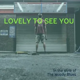 Cover art for Lovely to See You - The Moody Blues karaoke version