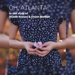 Titelbild für Oh, Atlanta - Alison Krauss & Union Station Karaoke-Version