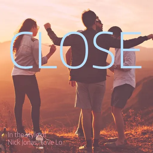 Karaoke Close by Nick Jonas, Tove Lo — sing along with lyrics on Singa