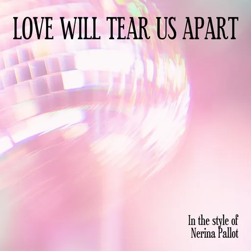 Karaoke Love Will Tear Us Apart av Nerina Pallot — sjung med på texten på Singa
