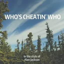 Omslagsbild för Who's Cheatin' Who - Alan Jackson karaokeversion