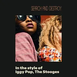 Cover art for Search And Destroy - Iggy Pop,The Stooges karaoke version