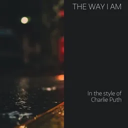 Cover art for The Way I Am - Charlie Puth karaoke version