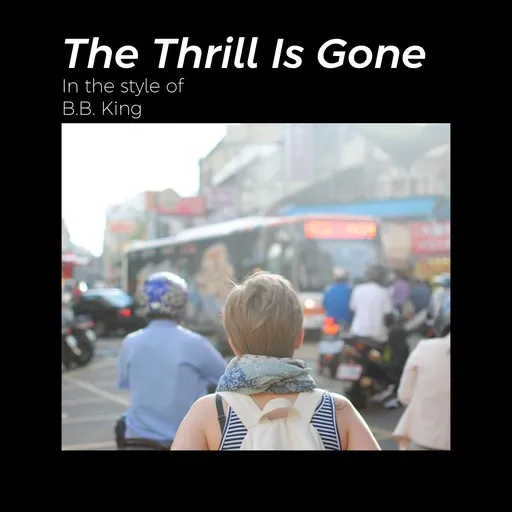 Karaoke The Thrill Is Gone esittäjältä B.B. King — laula mukana sanoituksilla Singassa