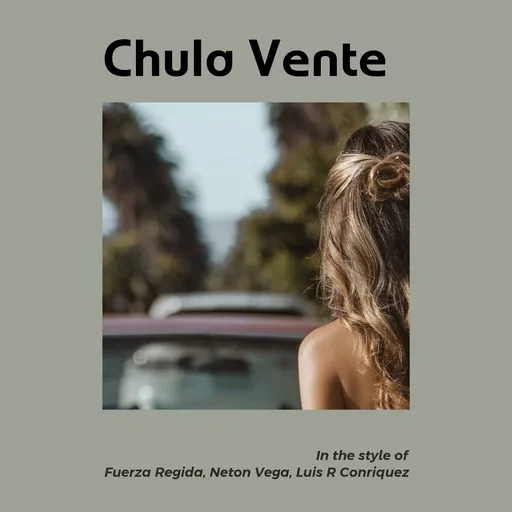 Karaoke Chula Vente av Fuerza Regida, Luis R Conriquez, Neton Vega — sjung med på texten på Singa