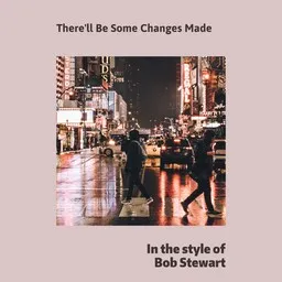 Titelbild für There'll Be Some Changes Made - Bob Stewart Karaoke-Version