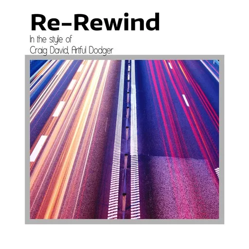Karaoke Re-Rewind von Artful Dodger, Craig David — mit Songtext mitsingen auf Singa