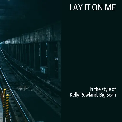 Karaoke Lay It On Me by Big Sean, Kelly Rowland — sing along with lyrics on Singa