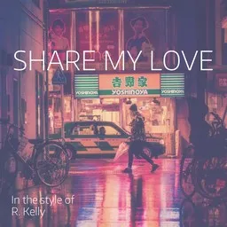 Cover art for Share My Love - R. Kelly karaoke version
