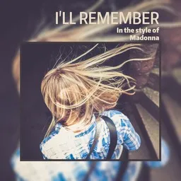Titelbild für I'll Remember - Madonna Karaoke-Version