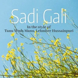 Cover art for Sadi Gali - Lehmber Hussainpuri,Tanu Weds Manu karaoke version