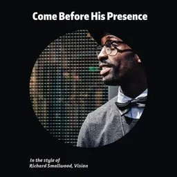 Cover art for Come Before His Presence - Richard Smallwood,Vision karaoke version