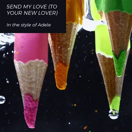 Send My Love (To Your New Lover) - Karaoke