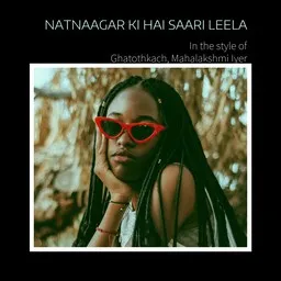Cover art for Natnaagar Ki Hai Saari Leela - Ghatothkach,Mahalakshmi Iyer karaoke version