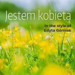 Titelbild für Jestem kobietą - Edyta Górniak Karaoke-Version