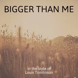 Cover art for Bigger Than Me - Louis Tomlinson karaoke version