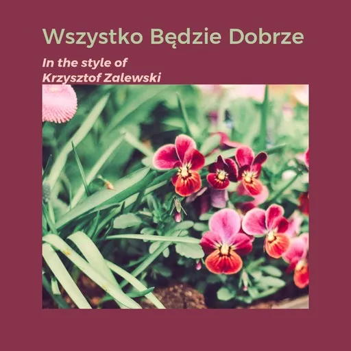 Karaoke Wszystko Będzie Dobrze by Krzysztof Zalewski — sing along with lyrics on Singa