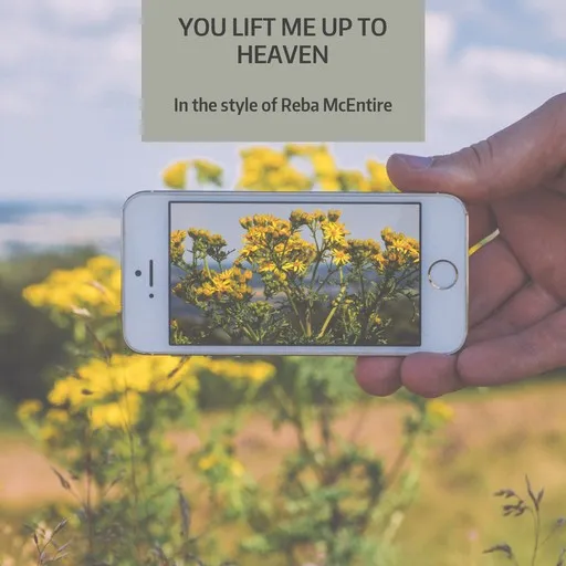 You Lift Me Up To Heaven - Karaoke