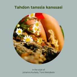Cover art for Tahdon tanssia kanssasi - Johanna Kurkela,Tomi Metsäketo karaoke version
