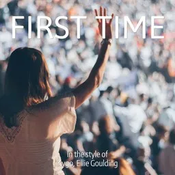 Omslagsbild för First Time - Ellie Goulding,Kygo karaokeversion
