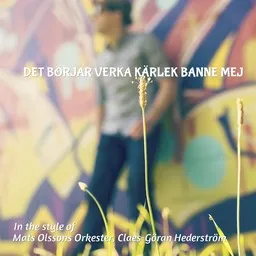 Karaokekappaleen Det Börjar Verka Kärlek Banne Mej - Claes-Göran Hederström,Mats Olssons Orkester kansikuva
