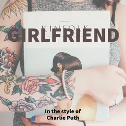 Cover art for Girlfriend - Charlie Puth karaoke version