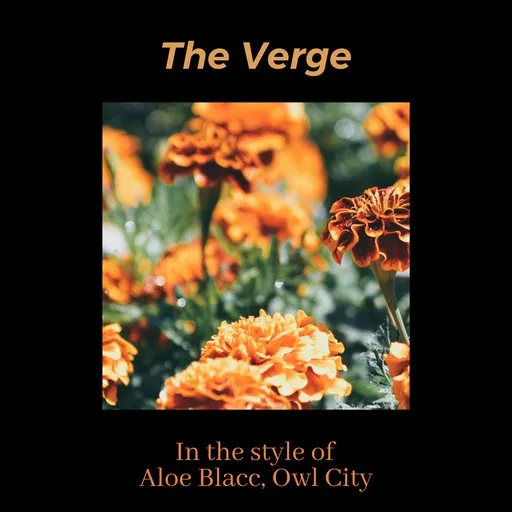 Karaoke The Verge von Aloe Blacc, Owl City — mit Songtext mitsingen auf Singa