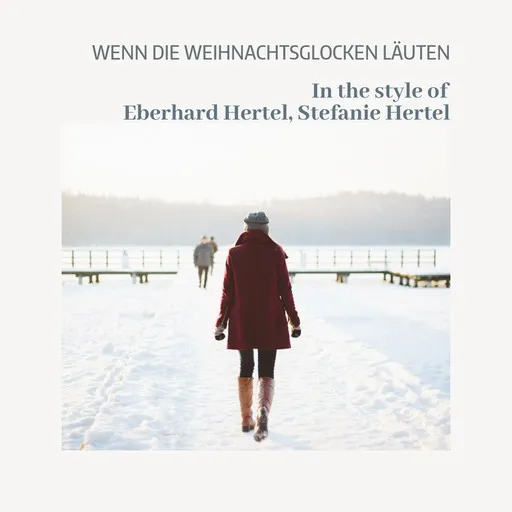 Karaoke Wenn die Weihnachtsglocken läuten av Eberhard Hertel, Stefanie Hertel — sjung med på texten på Singa
