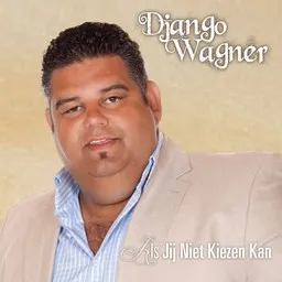 Cover art for Als Jij Niet Kiezen Kan - Django Wagner karaoke version