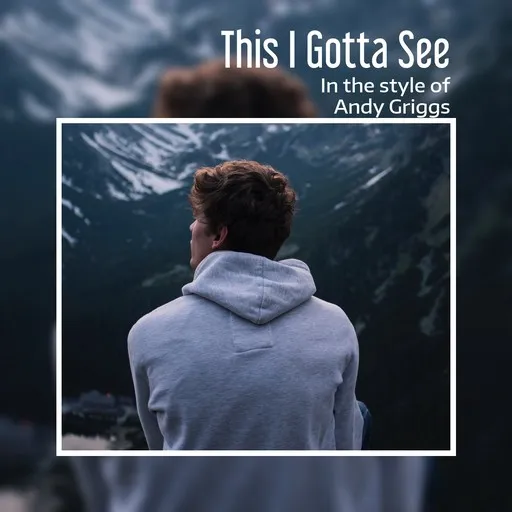 This I Gotta See - Karaoke