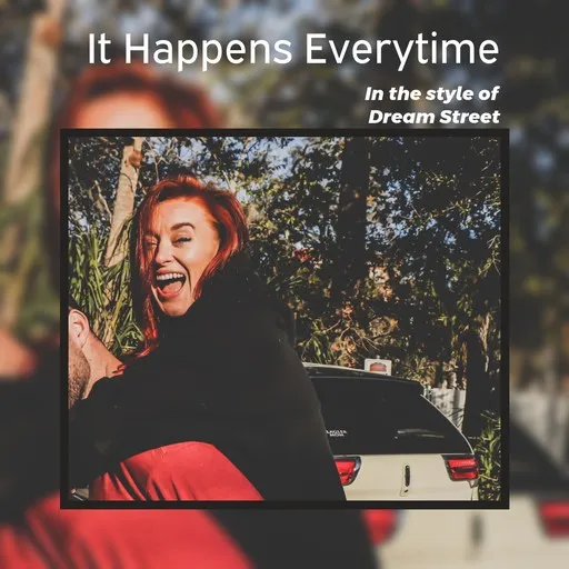 Karaoke It Happens Everytime by Dream Street — sing along with lyrics on Singa