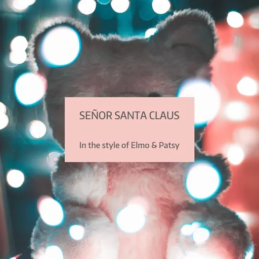 Karaoke Señor Santa Claus by Elmo & Patsy — sing along with lyrics on Singa