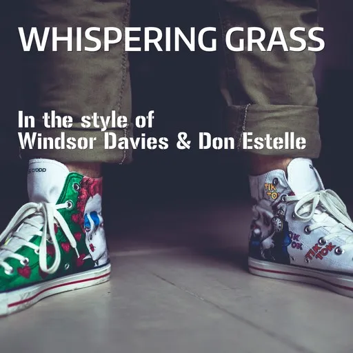 Karaoke Whispering Grass by Windsor Davies & Don Estelle — sing along with lyrics on Singa
