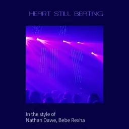 Cover art for Heart Still Beating - Bebe Rexha,Nathan Dawe karaoke version