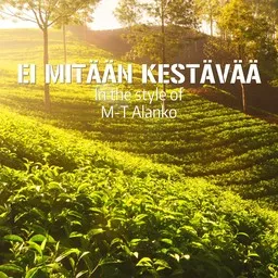 Omslagsbild för Ei mitään kestävää - M-T Alanko karaokeversion