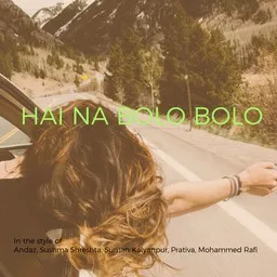 Omslagsbild för Hai Na Bolo Bolo - Andaz,Mohammed Rafi,Prativa,Suman Kalyanpur,Sushma Shreshta karaokeversion