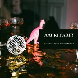 Cover art for Aaj Ki Party - Bajrangi Bhaijaan,Mika Singh karaoke version