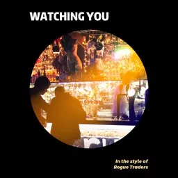Cover art for Watching You - Rogue Traders karaoke version
