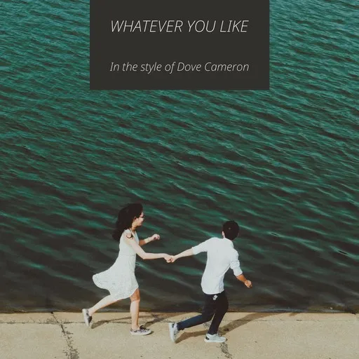 Karaoke Whatever You Like by Dove Cameron — sing along with lyrics on Singa