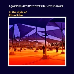 Titelbild für I Guess That's Why They Call It The Blues - Elton John Karaoke-Version