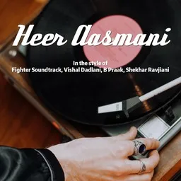 Cover art for Heer Aasmani - B Praak,Fighter Soundtrack,Shekhar Ravjiani,Vishal Dadlani karaoke version
