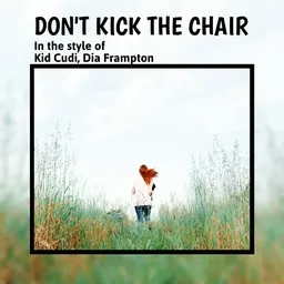 Cover art for Don't Kick The Chair - Dia Frampton,Kid Cudi karaoke version