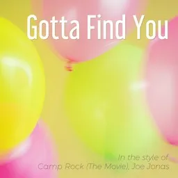 Karaokekappaleen Gotta Find You - Camp Rock (The Movie),Joe Jonas kansikuva