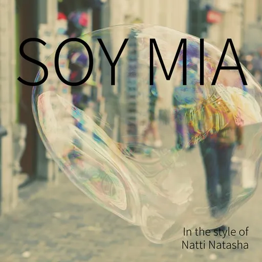 Karaoke Soy Mia by Natti Natasha — sing along with lyrics on Singa