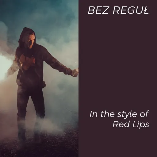 Karaoke Bez Reguł av Red Lips — sjung med på texten på Singa
