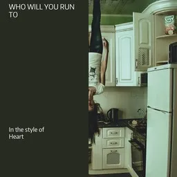 Omslagsbild för Who Will You Run To - Heart karaokeversion