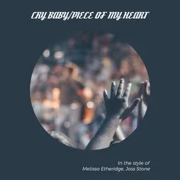 Cover art for Cry Baby/Piece Of My Heart - Joss Stone,Melissa Etheridge karaoke version