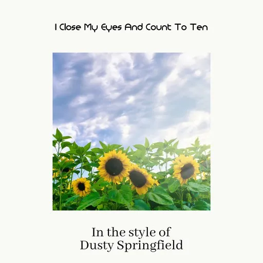 Karaoke I Close My Eyes And Count To Ten by Dusty Springfield — sing along with lyrics on Singa
